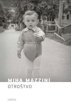 Miha Mazzini: Otroštvo 
