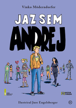 2021/2022 Vinko Möderndorfer: Jaz sem Andrej, z ilustracijami Jureta Engelsbergerja, Založba Mladinska knjiga (25.000 izvodov)