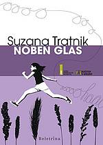 Suzana Tratnik: Noben glas (22.000 izvodov)