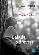 2022/2023 Mateja Gomboc: Balada o drevesu, Miš založba (25.000 izvodov)